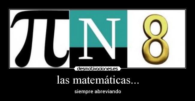 las matemáticas... - 