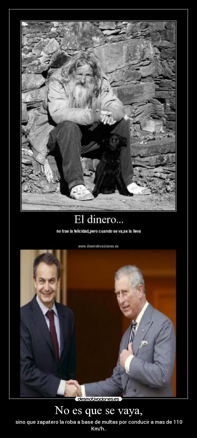 No es que se vaya, -