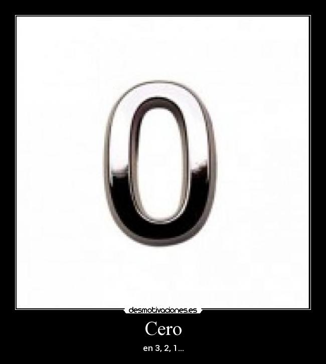 Cero - en 3, 2, 1...