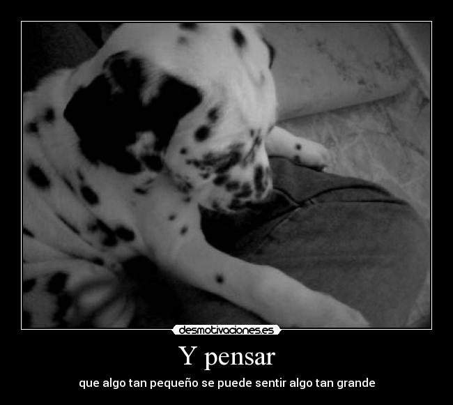 Y pensar -