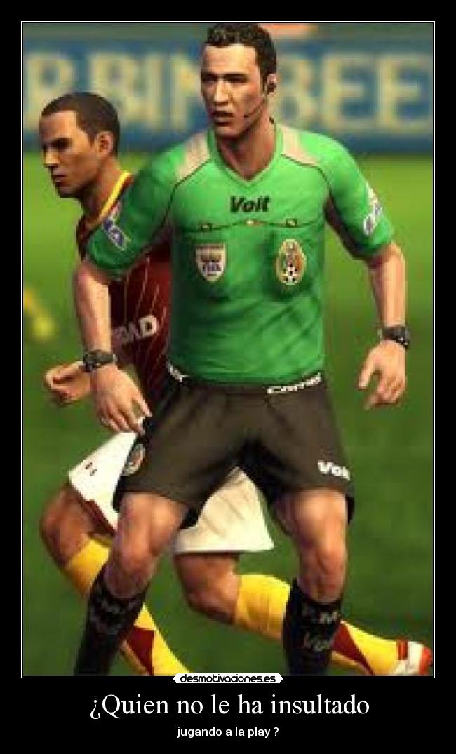 ¿Quien no le ha insultado - 