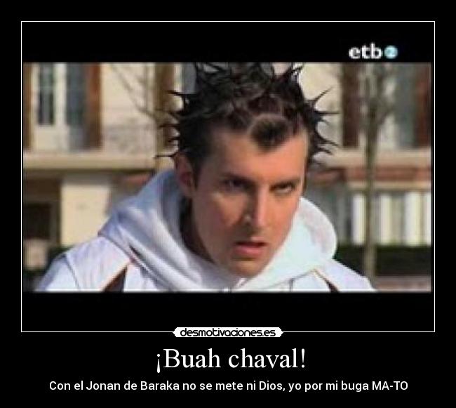 ¡Buah chaval! - 