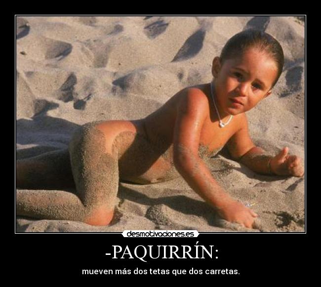 -PAQUIRRÍN: -