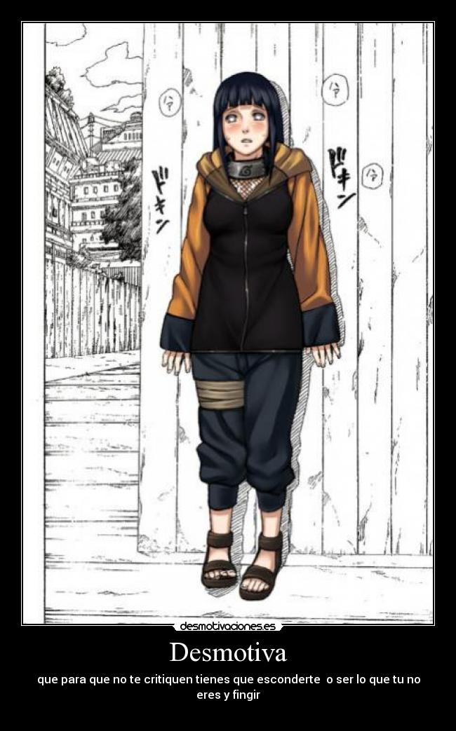 Desmotiva - que para que no te critiquen tienes que esconderte o ser lo que tu no eres y fingir