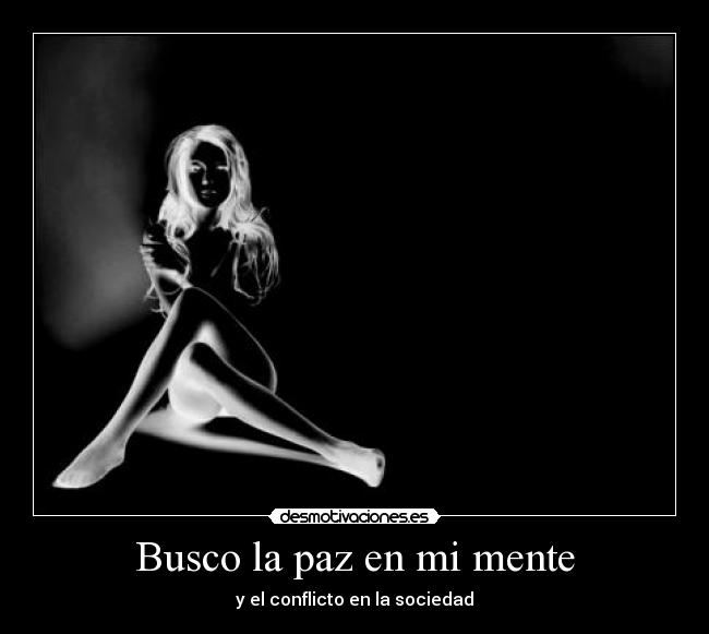 Busco la paz en mi mente -