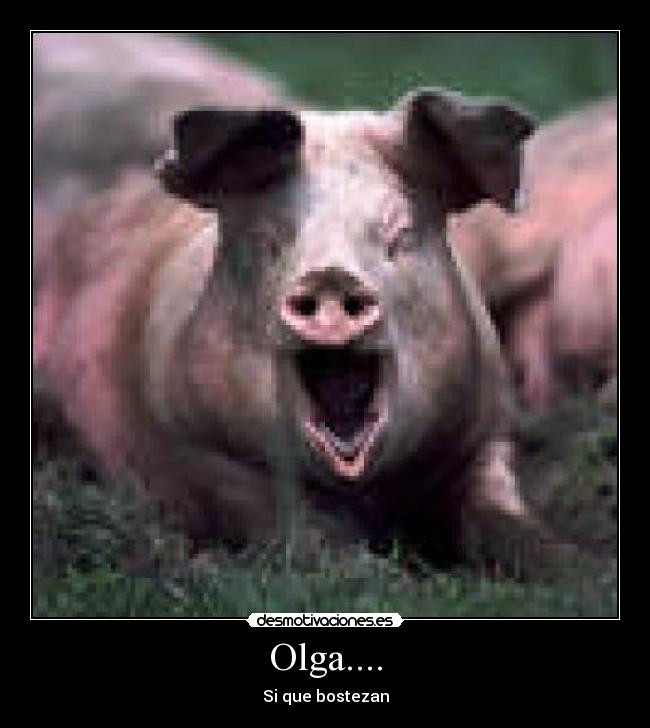 Olga.... - Si que bostezan