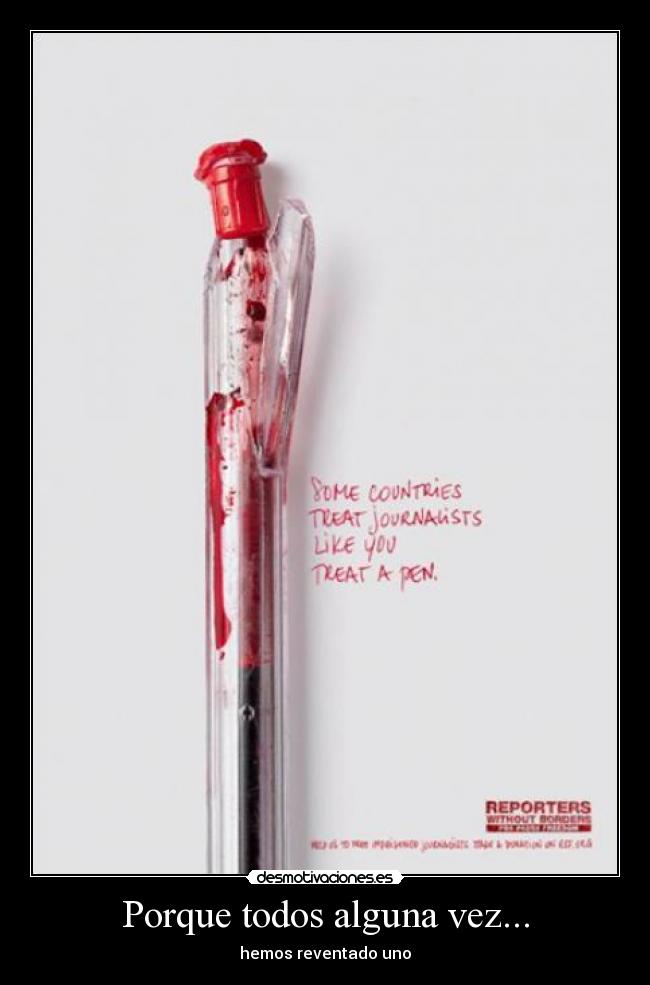 Porque todos alguna vez... - hemos reventado uno