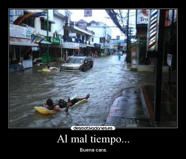 Al mal tiempo... - 