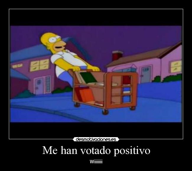 Me han votado positivo - Wiiiiiii