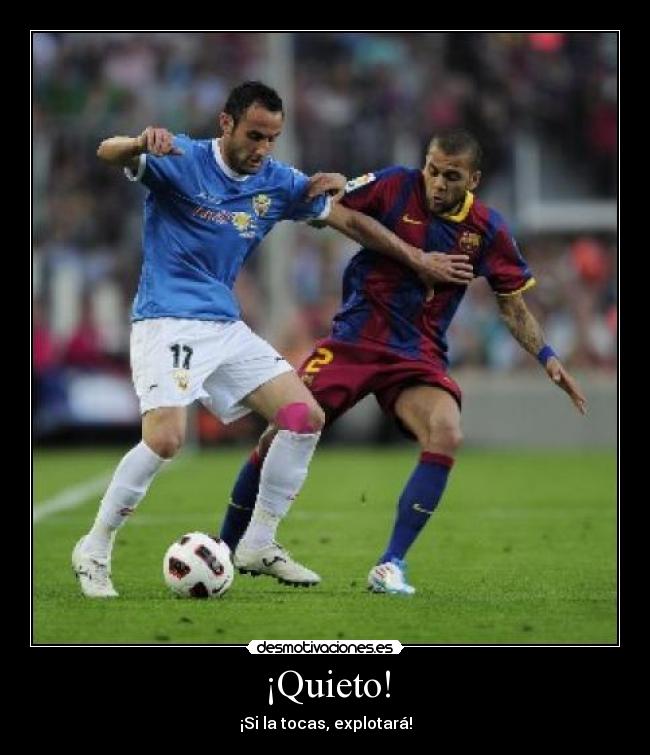 ¡Quieto! - ¡Si la tocas, explotará!