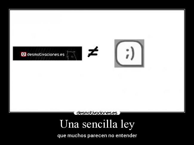 Una sencilla ley - que muchos parecen no entender