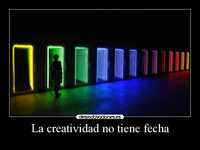 La creatividad no tiene fecha -
