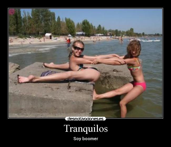 Tranquilos - Soy boomer