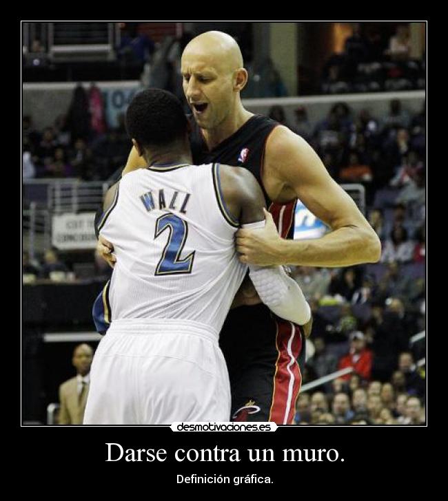 Darse contra un muro. -