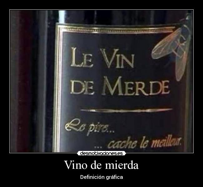 Vino de mierda - Definición gráfica