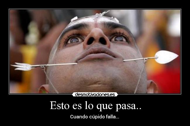 Esto es lo que pasa.. - 