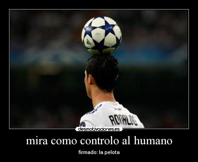 mira como controlo al humano - 