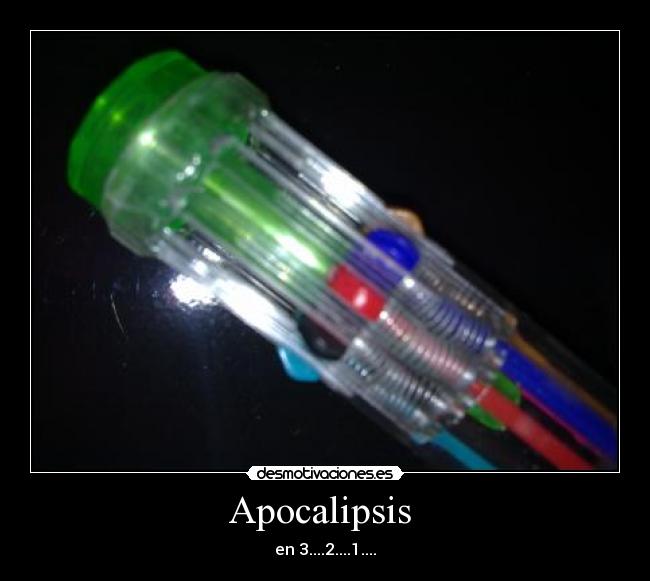 Apocalipsis - en 3....2....1....