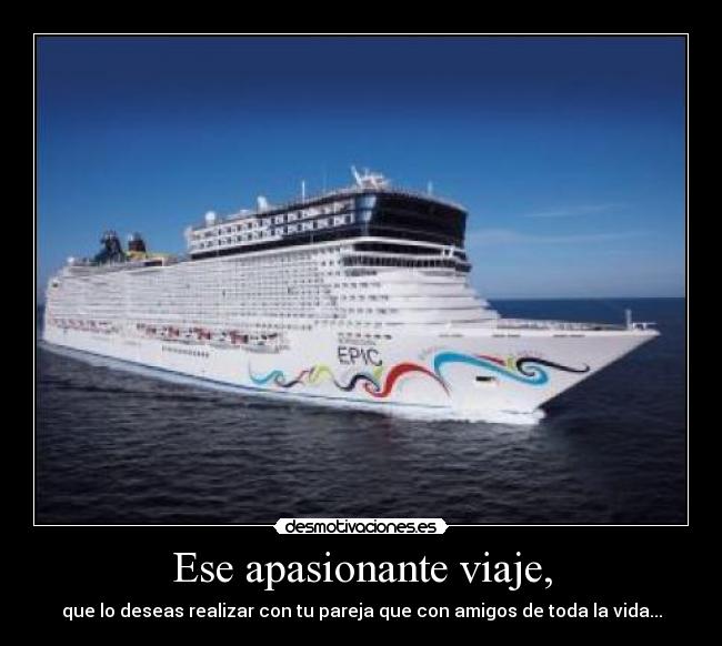 Ese apasionante viaje, - 