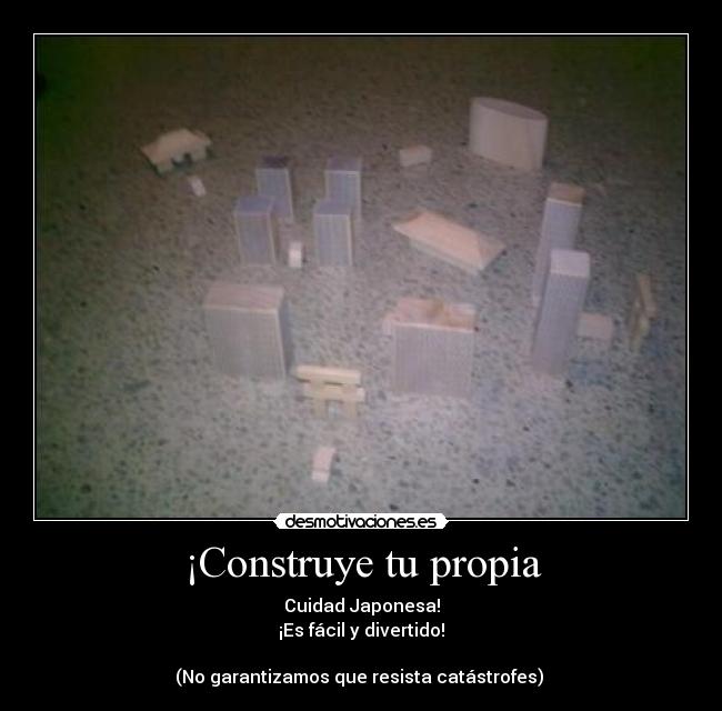 ¡Construye tu propia - Cuidad Japonesa!
¡Es fácil y divertido!

(No garantizamos que resista catástrofes) 