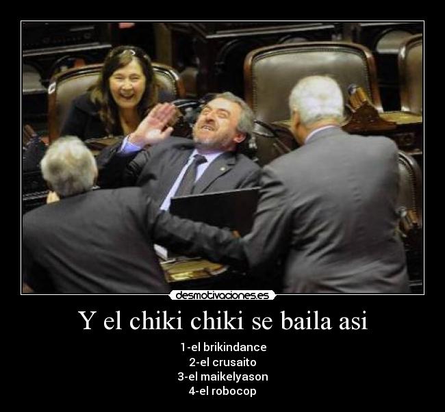 Y el chiki chiki se baila asi - 