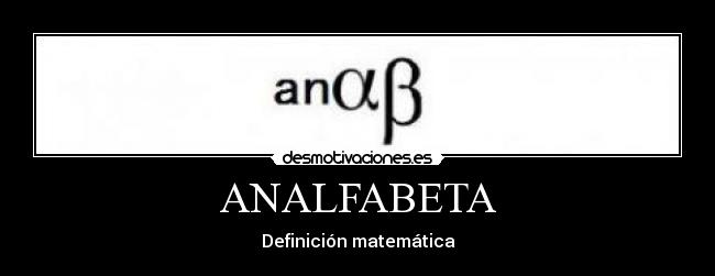 ANALFABETA - Definición matemática