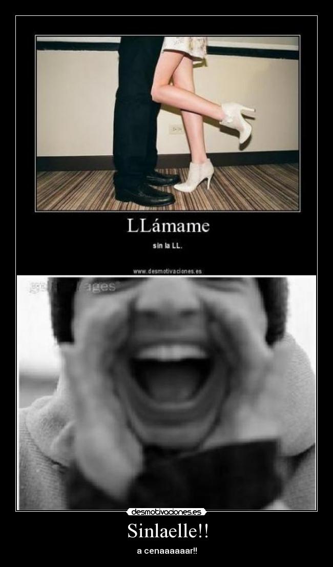 carteles sinlaelle cenar llamame sin elle desmotivaciones