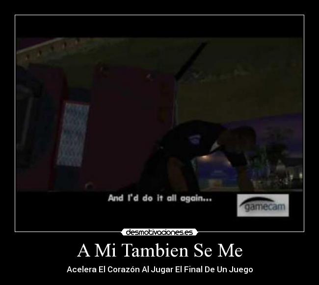 A Mi Tambien Se Me - Acelera El Corazón Al Jugar El Final De Un Juego