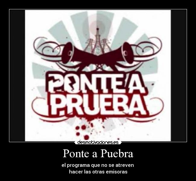 Ponte a Puebra - el programa que no se atreven
hacer las otras emisoras