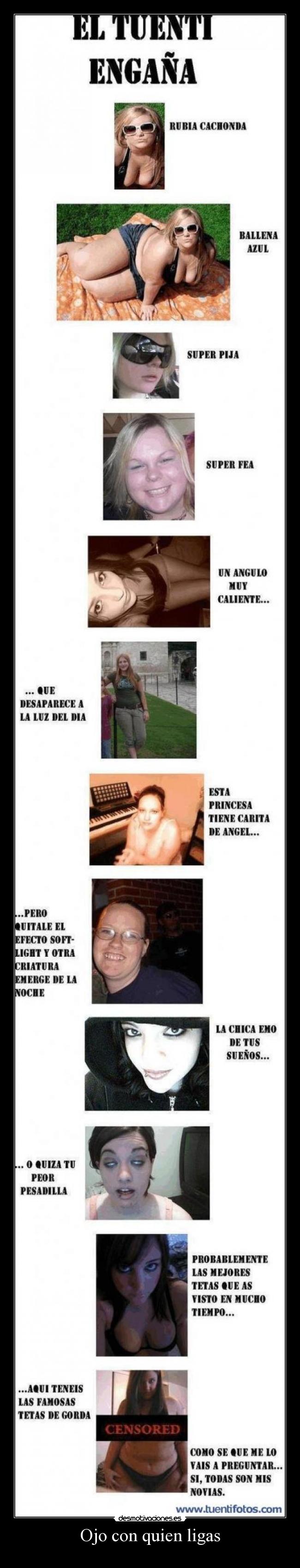 Ojo con quien ligas -