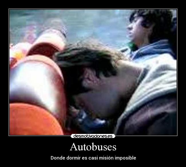 Autobuses - Donde dormir es casi misión imposible