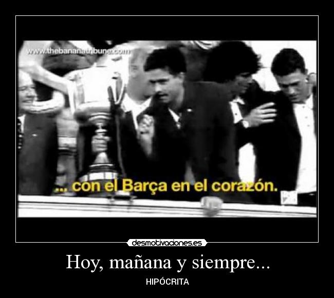Hoy, mañana y siempre... -