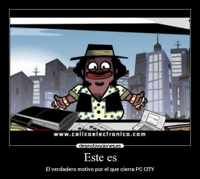 Este es - El verdadero motivo por el que cierra PC CITY