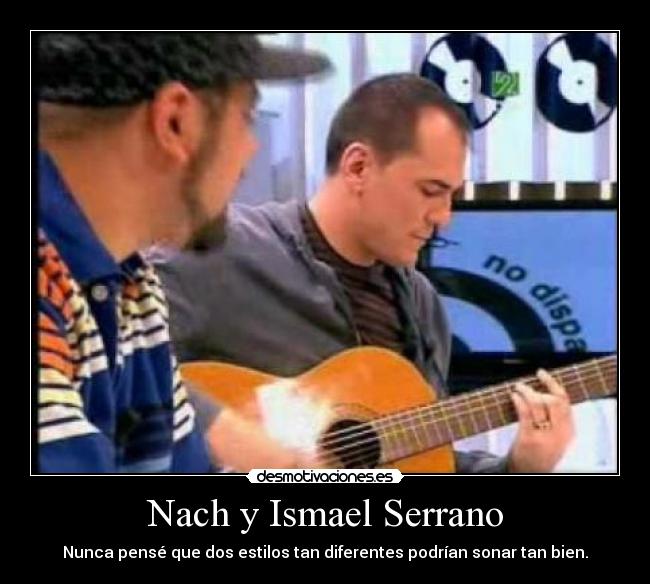 Nach y Ismael Serrano -