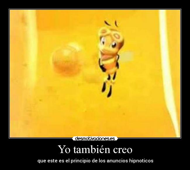 Yo también creo -