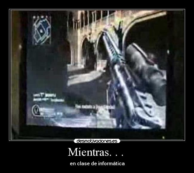 Mientras. . . - en clase de informática