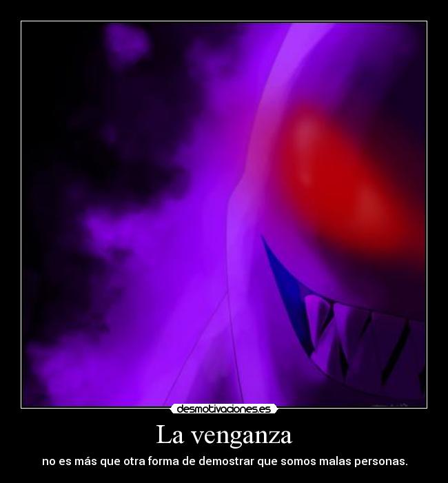 carteles ferdo gengar venganza desmotivaciones