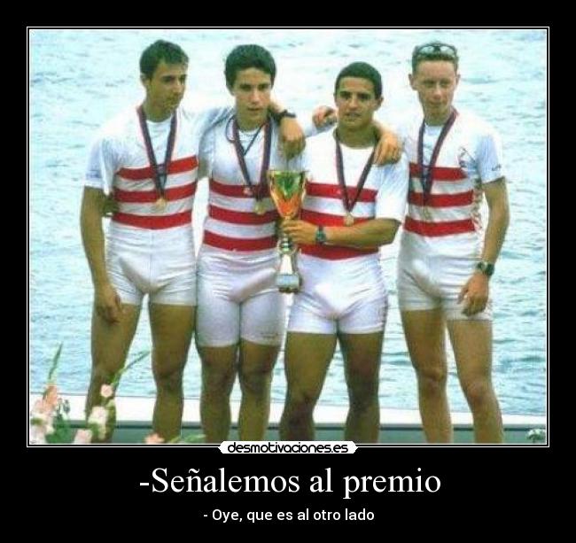 -Señalemos al premio - - Oye, que es al otro lado