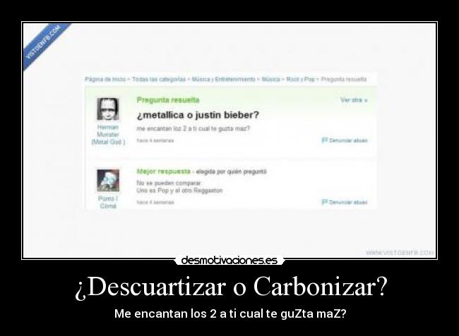 ¿Descuartizar o Carbonizar? - Me encantan los 2 a ti cual te guZta maZ?