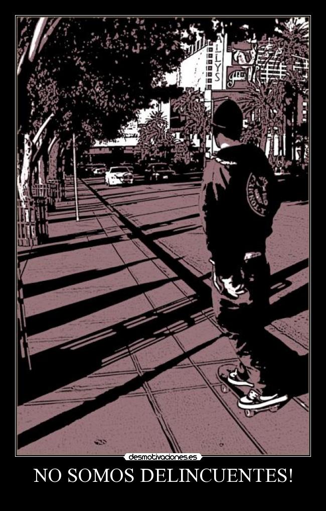 NO SOMOS DELINCUENTES! -