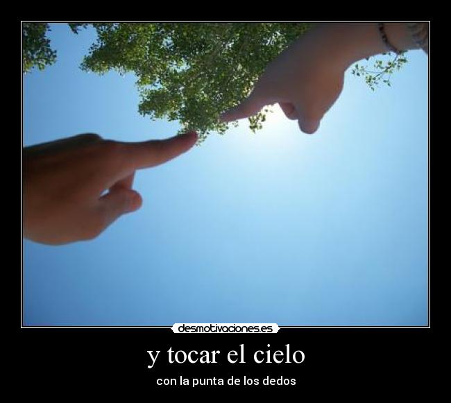 y tocar el cielo - 