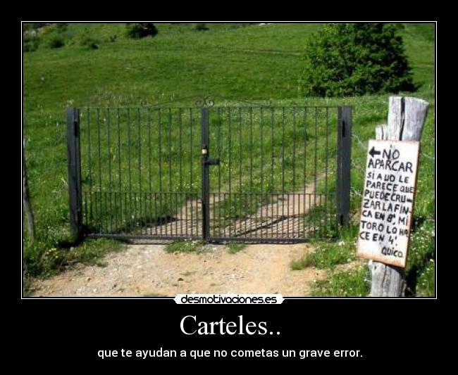 Carteles.. - que te ayudan a que no cometas un grave error.