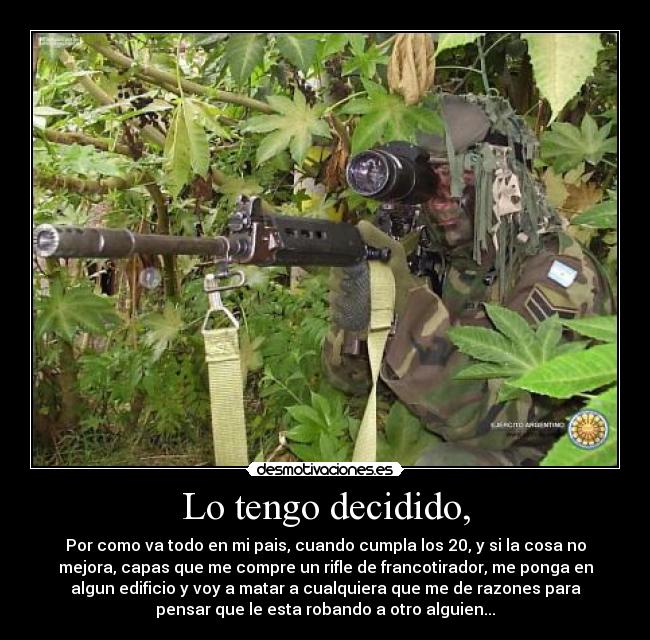 Lo tengo decidido, - 