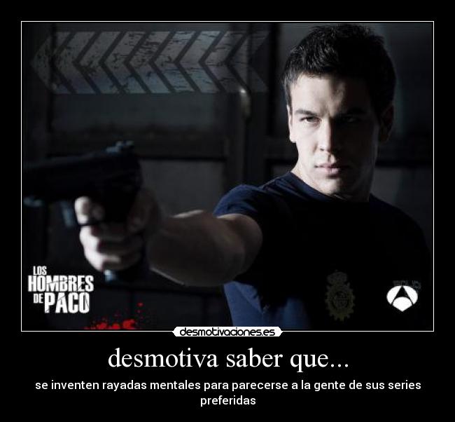 desmotiva saber que... -