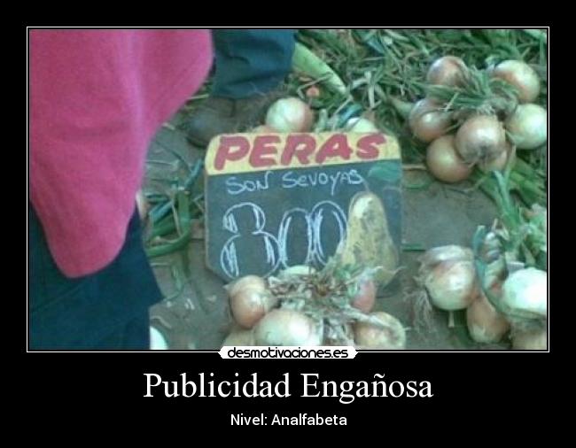 Publicidad Engañosa - Nivel: Analfabeta