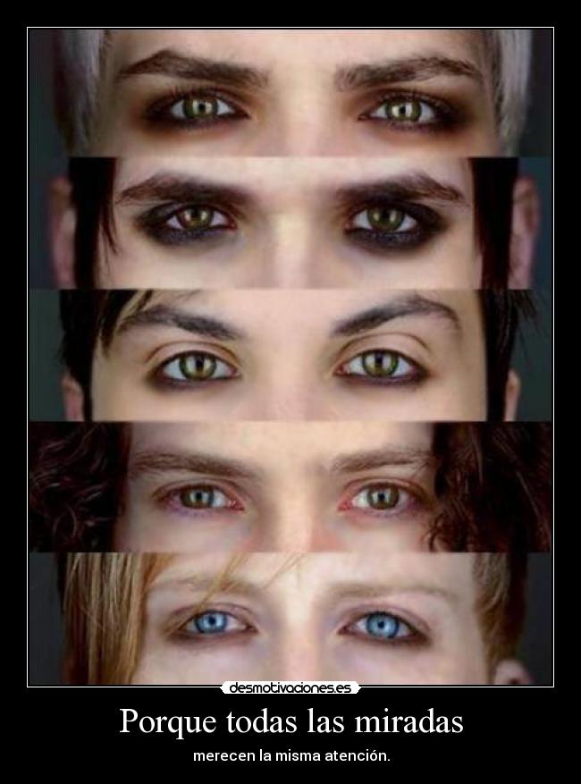 Porque todas las miradas -