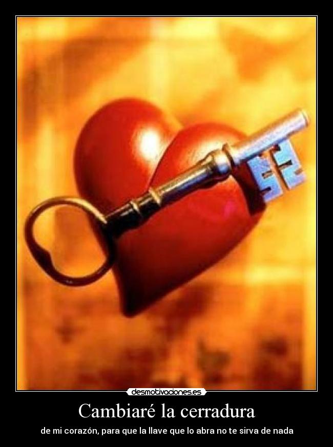 Cambiaré la cerradura -