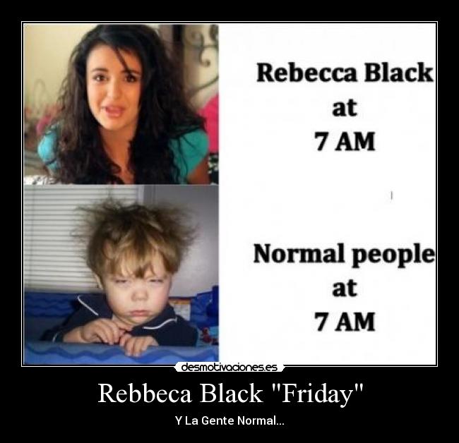 Rebbeca Black Friday - 