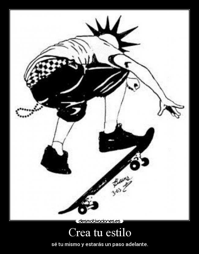 Crea tu estilo - sé tu mismo y estarás un paso adelante.
