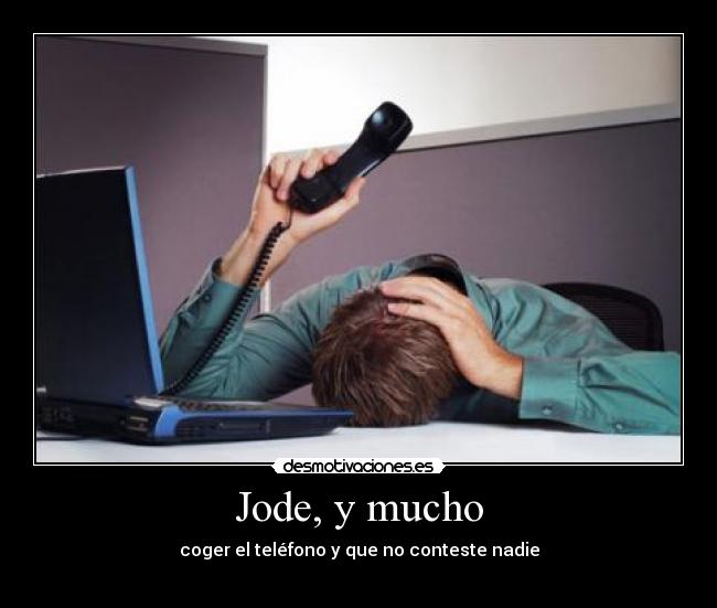 Jode, y mucho - 